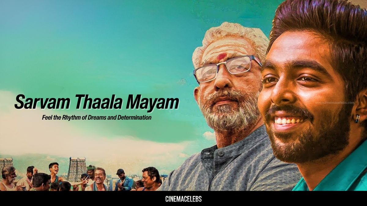 Why You Should Binge Sarvam Thaala Mayam Right Now – The Beat That Touches Your Soul